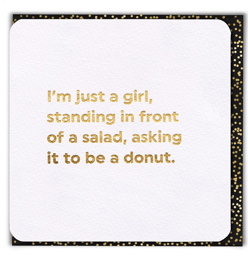 Funny Card (Gold Foiled ) I'm just a Girl