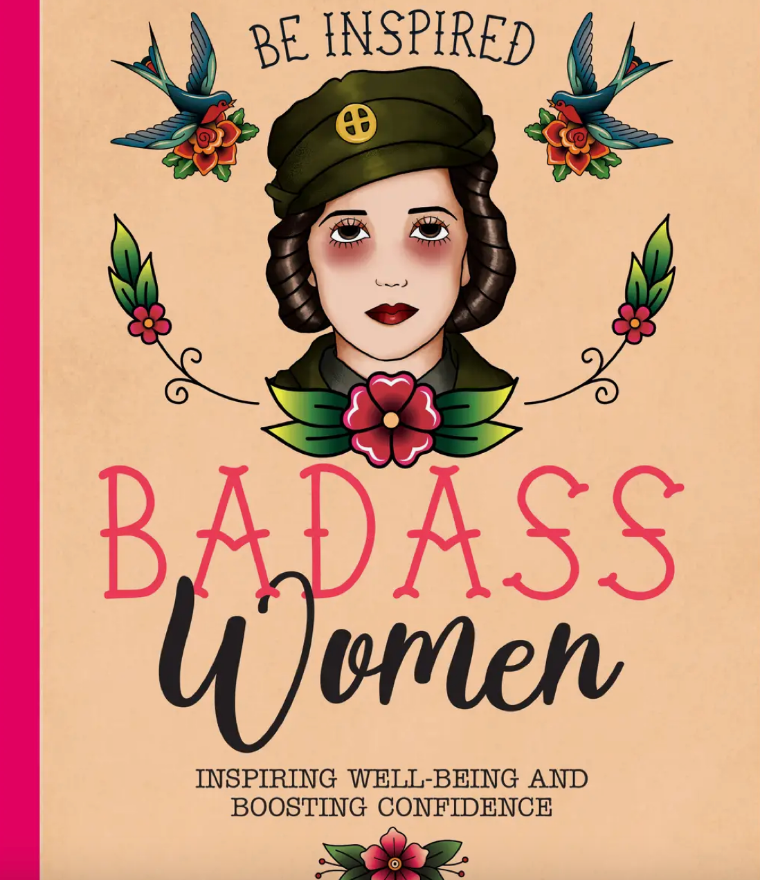 Be Inspired: Badass Women - Tips For Confidence, Well-Being