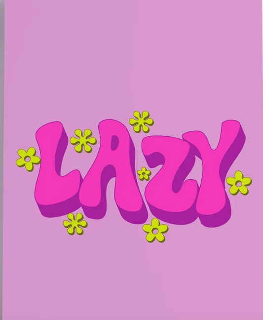 Lazy Wall Print Poster