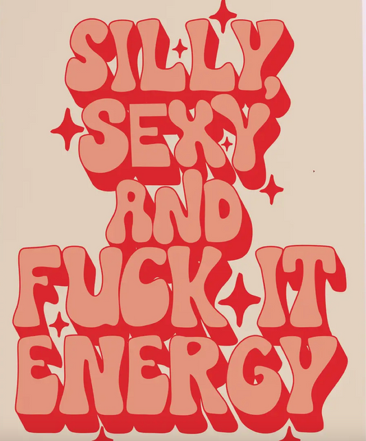 Silly & Sexy Energy Wall Print Poster
