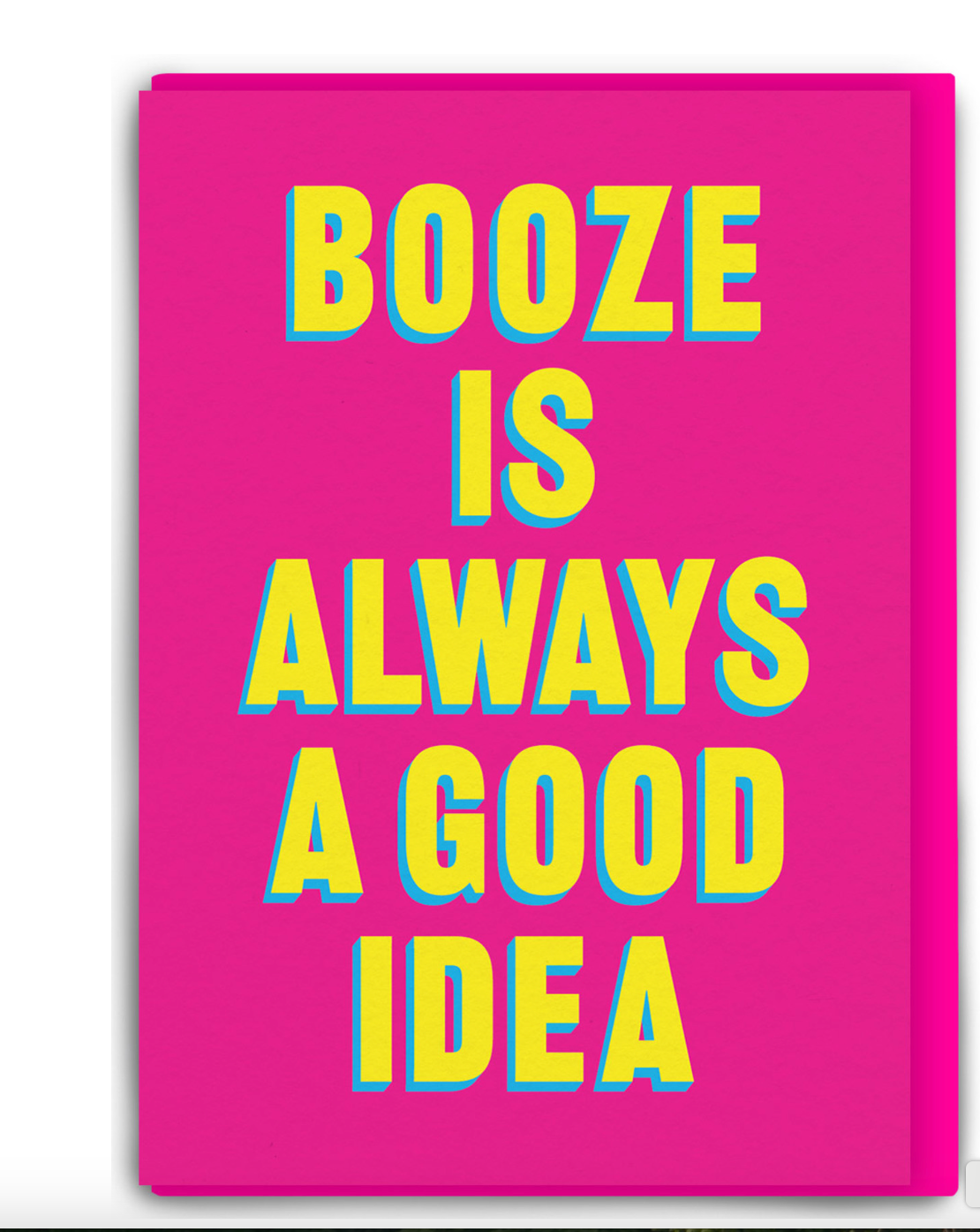 Funny Booze Is Always A Good Idea Birthday Card