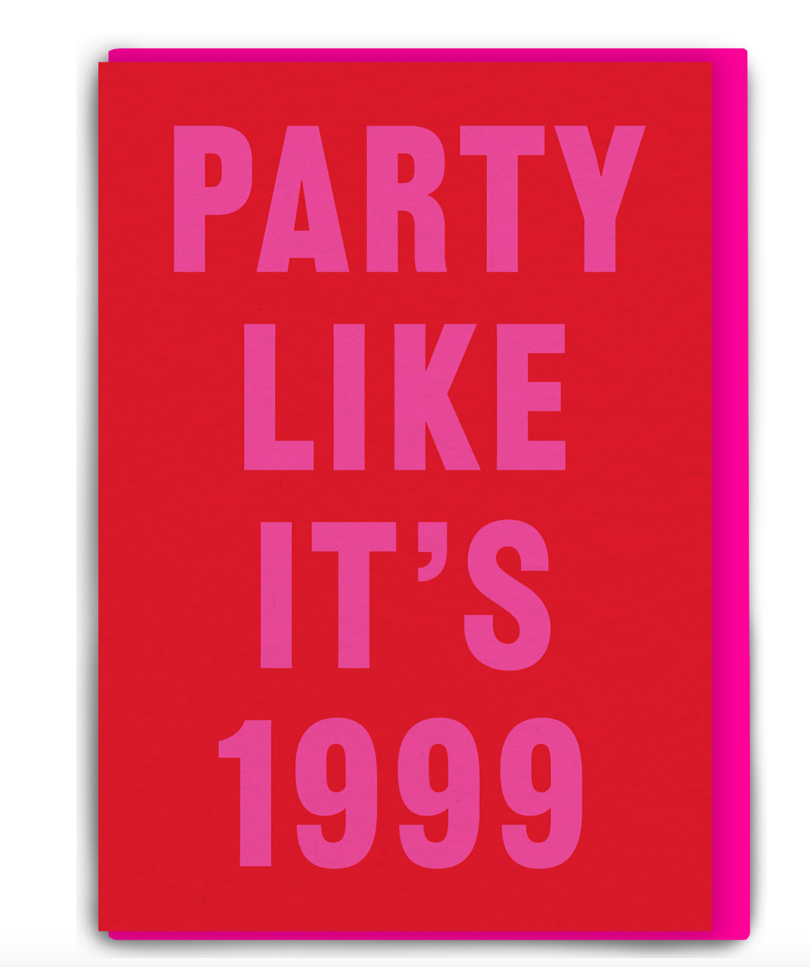 Funny Party Like It's 1999 Birthday Card