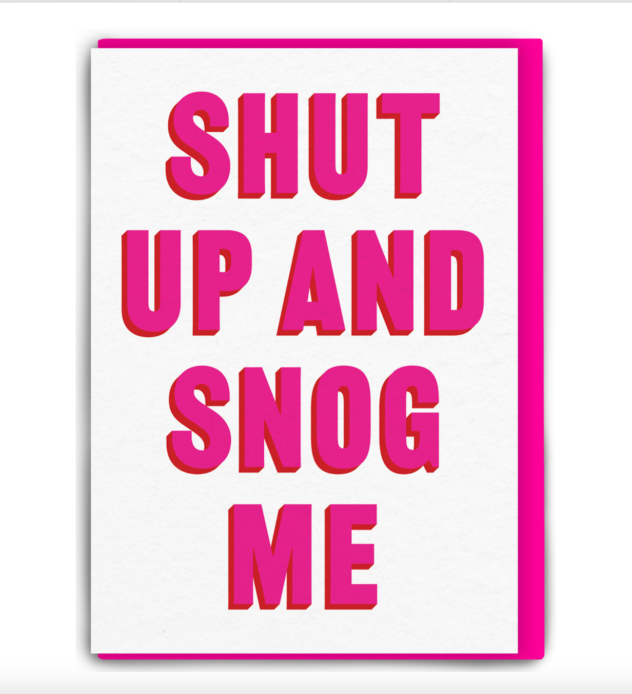 Funny Shut Up And Snog Me Card