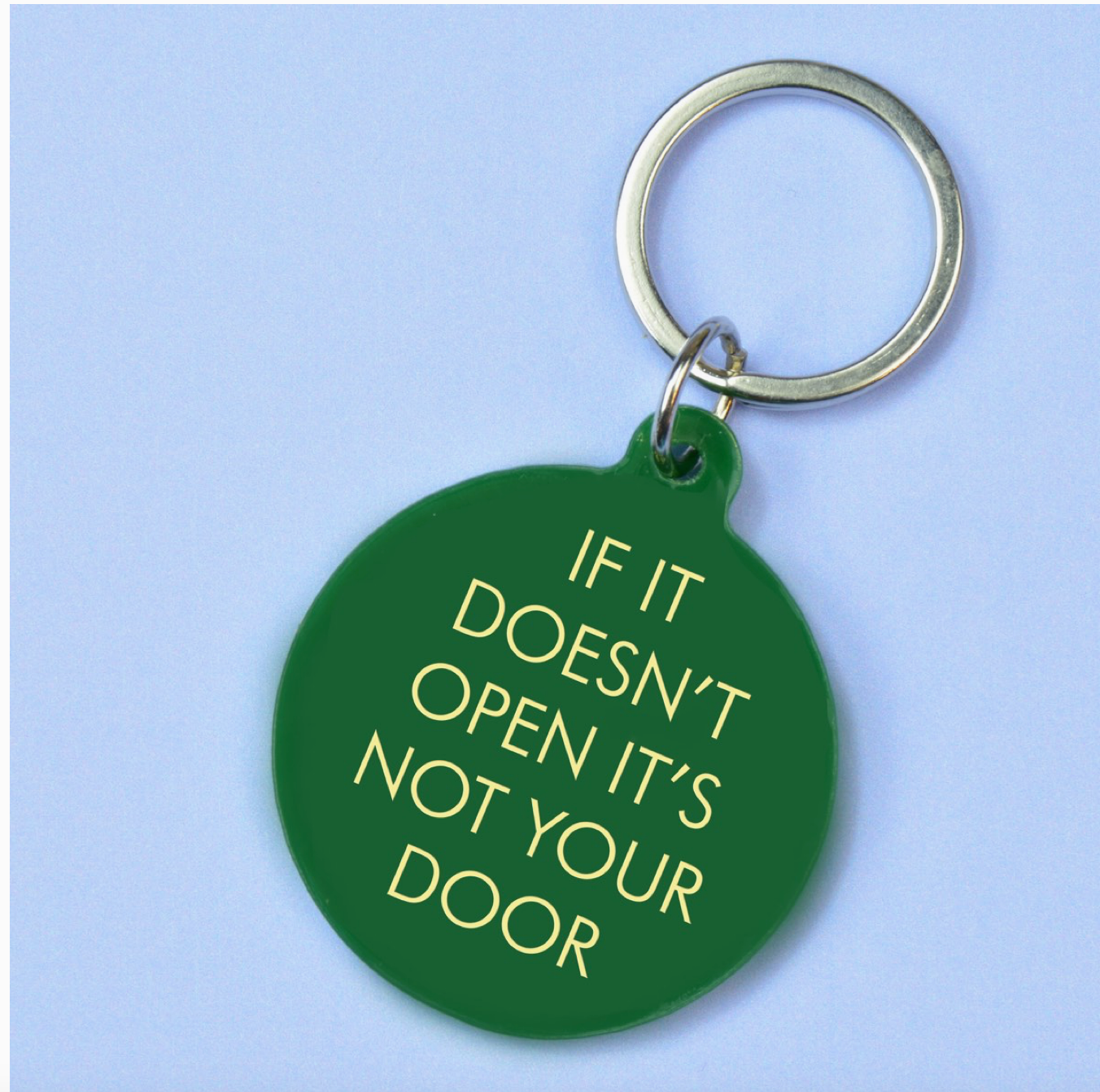 If It Doesn't Open It's Not Your Door Keytag