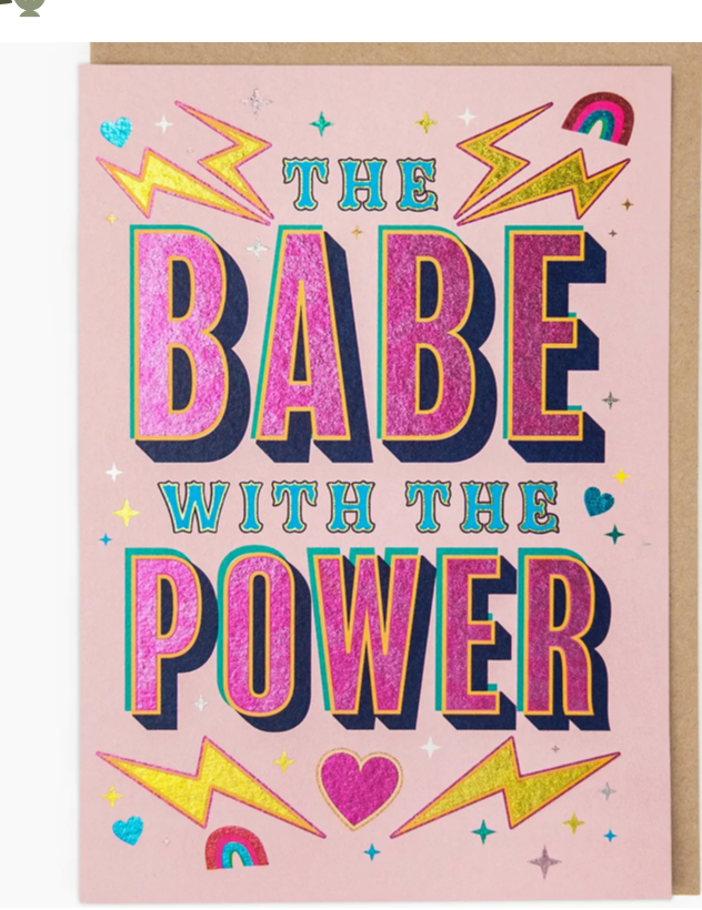 Babe with Power Friendship Card