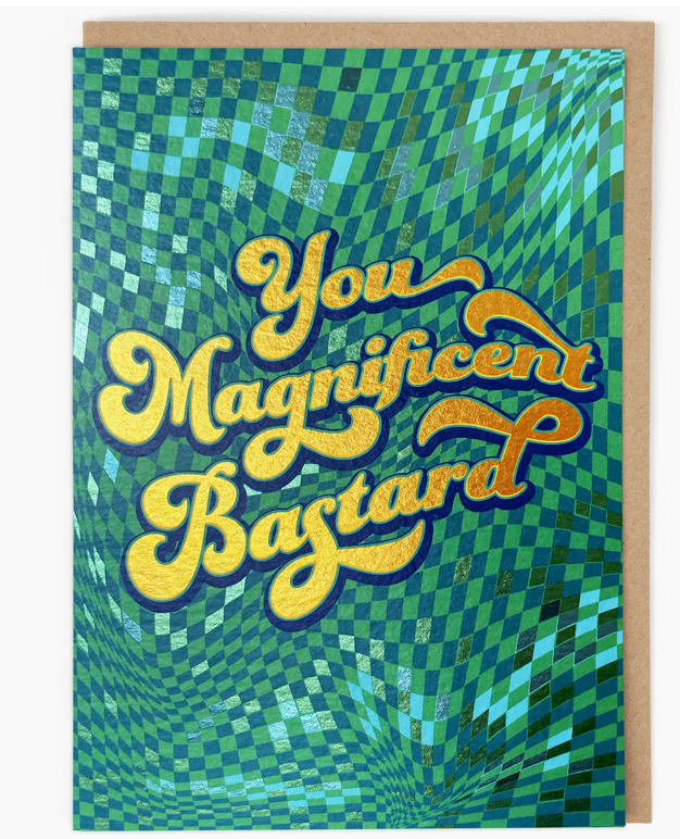Magnificent Bastard Birthday Card