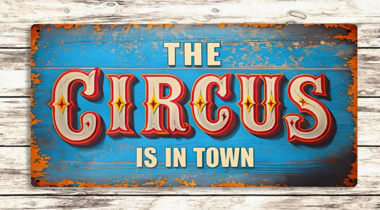 The Circus Is in Town Metal Sign – Vintage Carnival