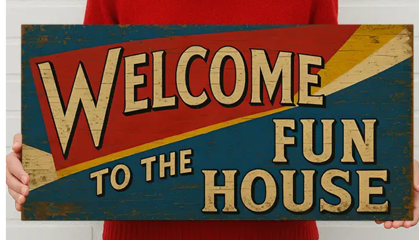 Welcome To the Fun House Retro Carnival Metal Sign Circus