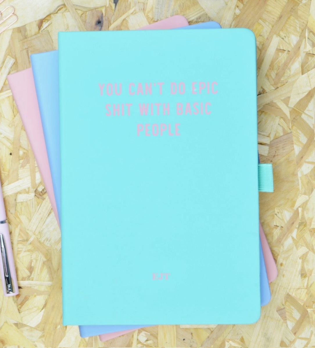 You Can't Do Epic Shit with Basic People Green Notebook
