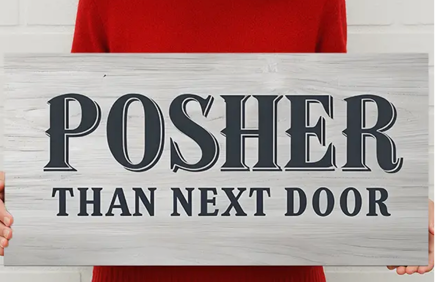 Posher Than Next Door Metal Sign