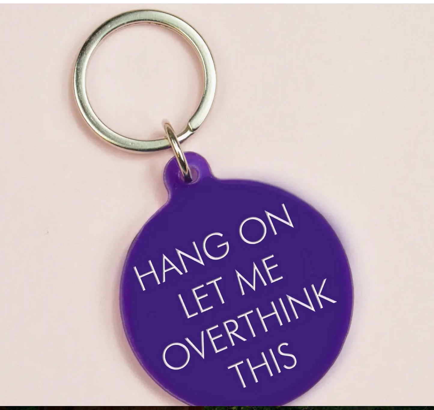 Hang On Let Me Overthink This Keytag