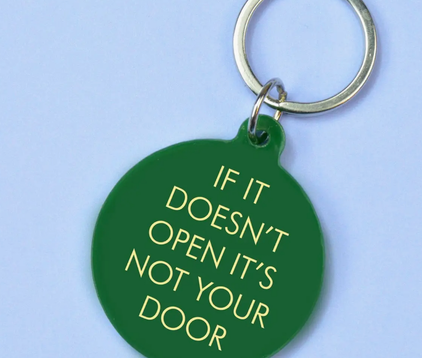 If It Doesn't Open It's Not Your Door Keytag