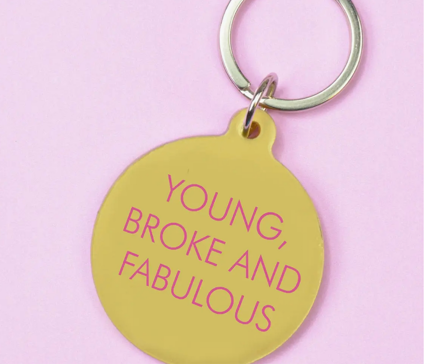 Young, Broke & Fabulous Keytag