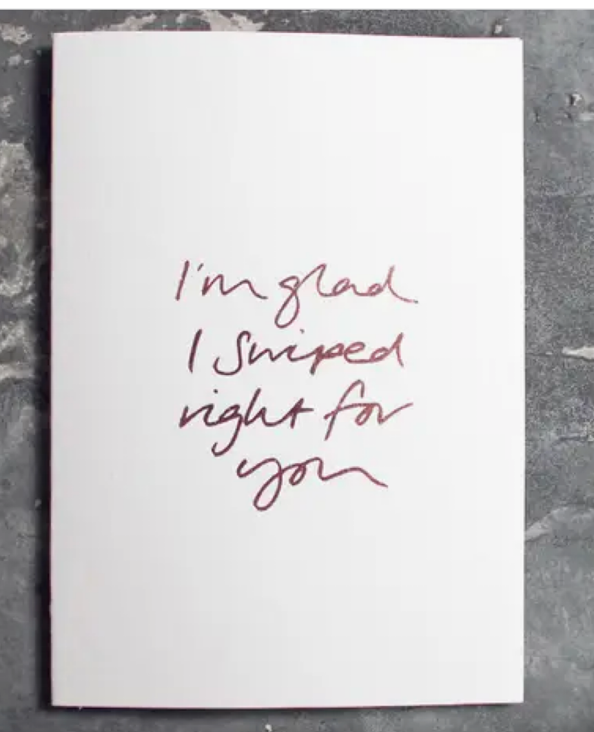 I'm Glad I Swiped Right For You - Hand Foiled Card