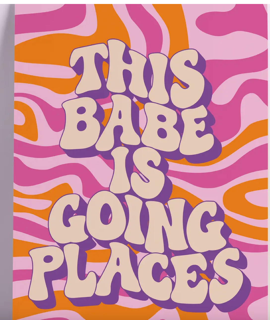 This Babe Is Going Places Wall Print