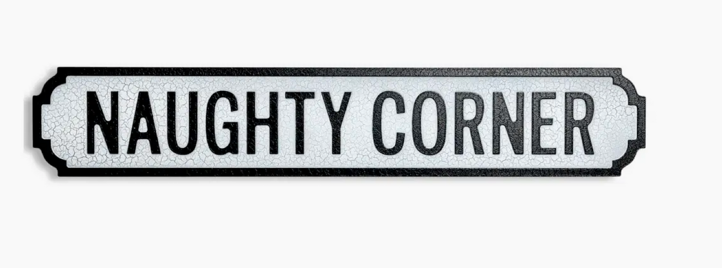 Antiqued Wooden "Naughty Corner" Road Sign