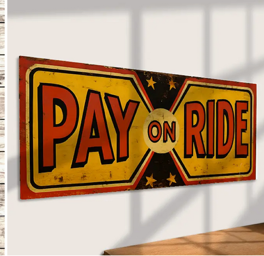 Pay On Ride Metal Sign – Vintage Carnival Amusement Decor