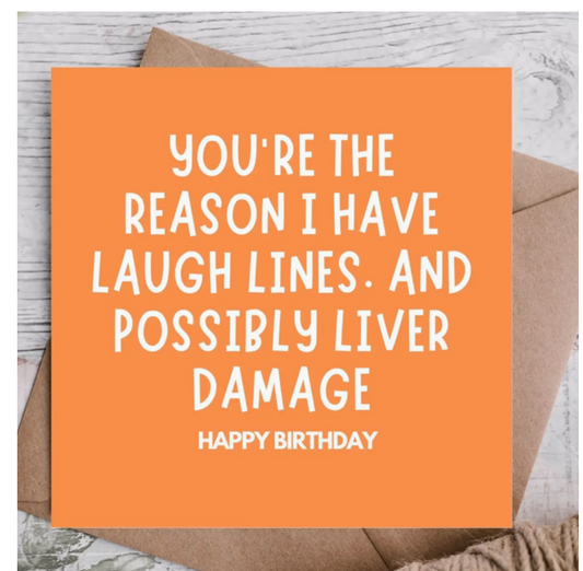 Laugh Lines & Liver Damage Funny Birthday Card