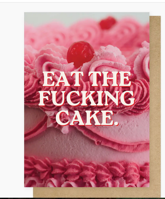 Eat the Fucking Cake Greetings Card