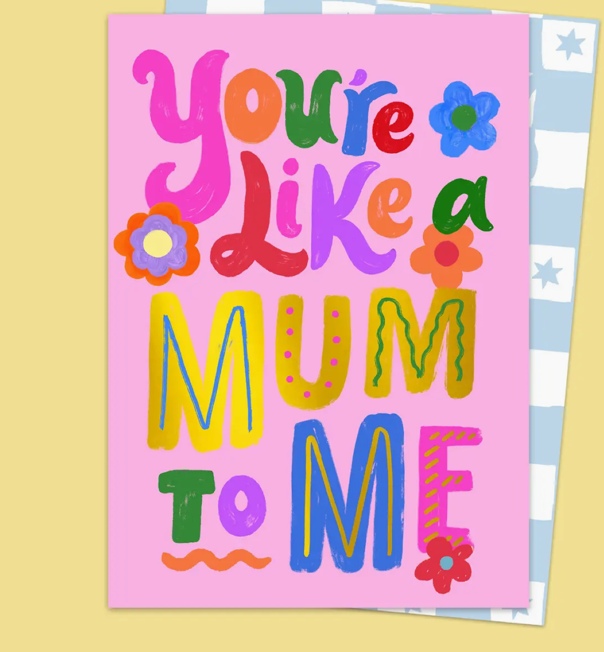 You're Like A Mum To Me Card