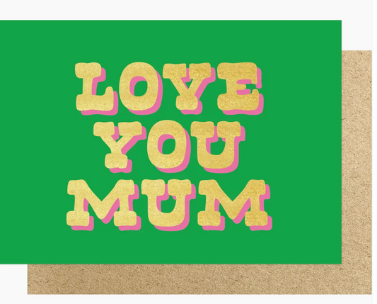 Love You Mum Green Card