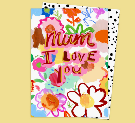 Mum I Love You Floral Card