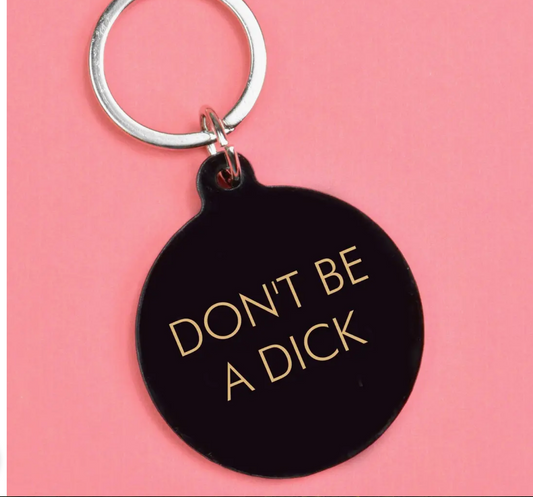 Don't Be A Dick Keytag