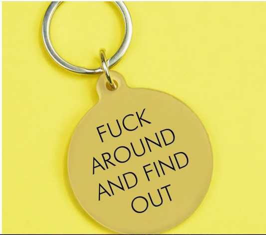 Fuck Around and Find Out Keytag