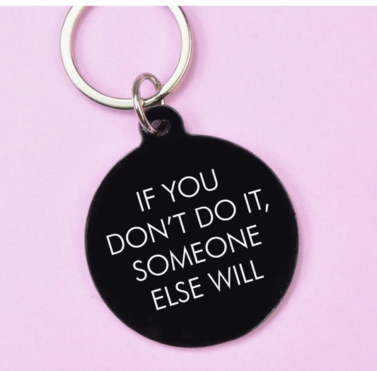 If You Don't Do It Keytag