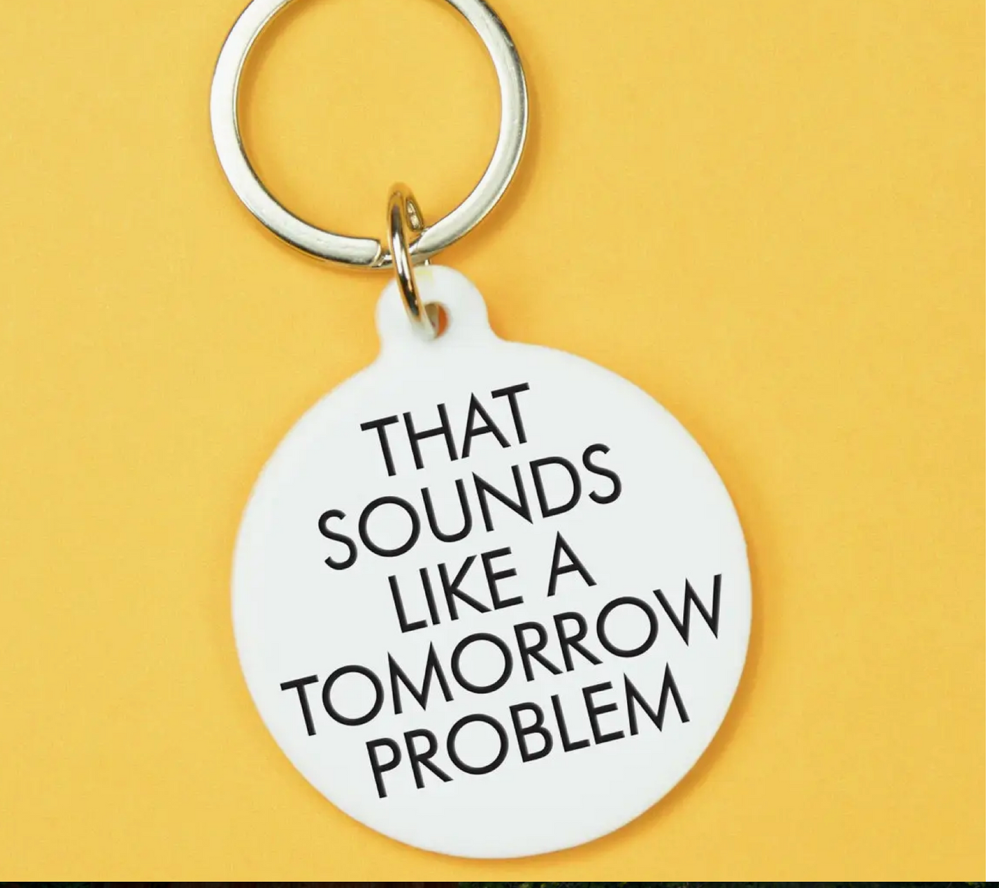 That Sounds Like A Tomorrow Problem Keytag
