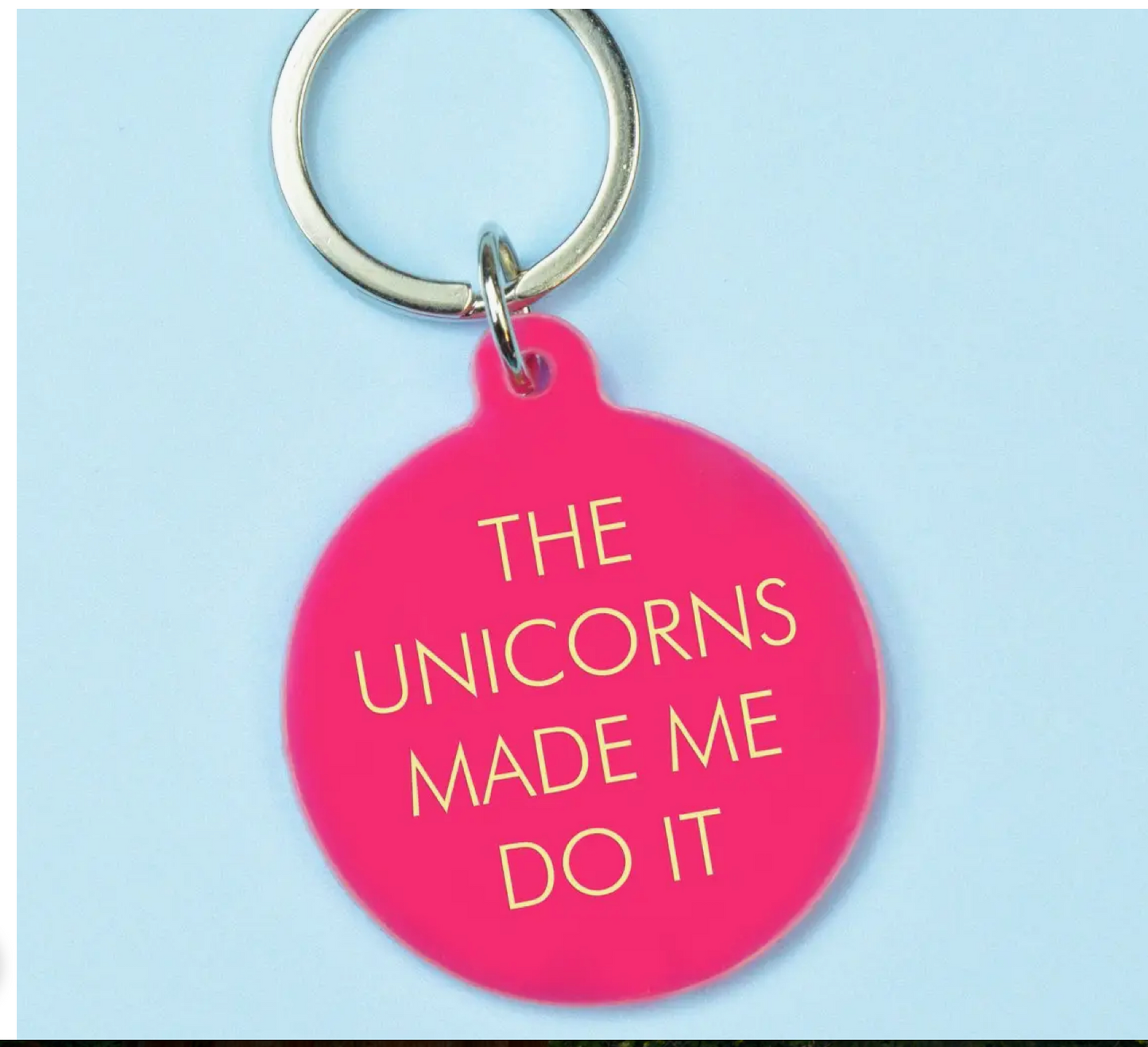 The Unicorns Made Me Do It Keytag