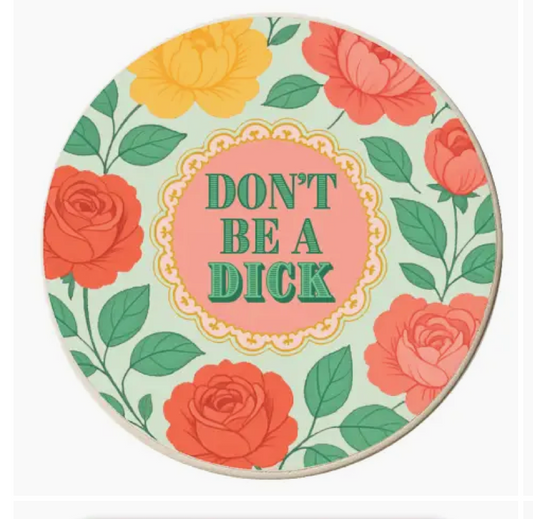 Coasters 'don't Be A Dick'