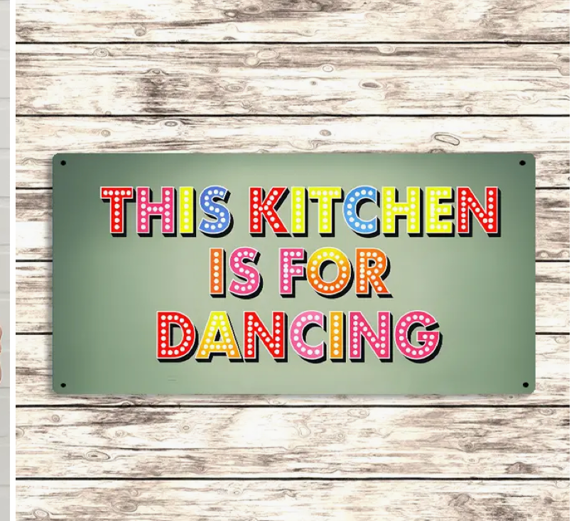 This Kitchen Is For Dancing Sign
